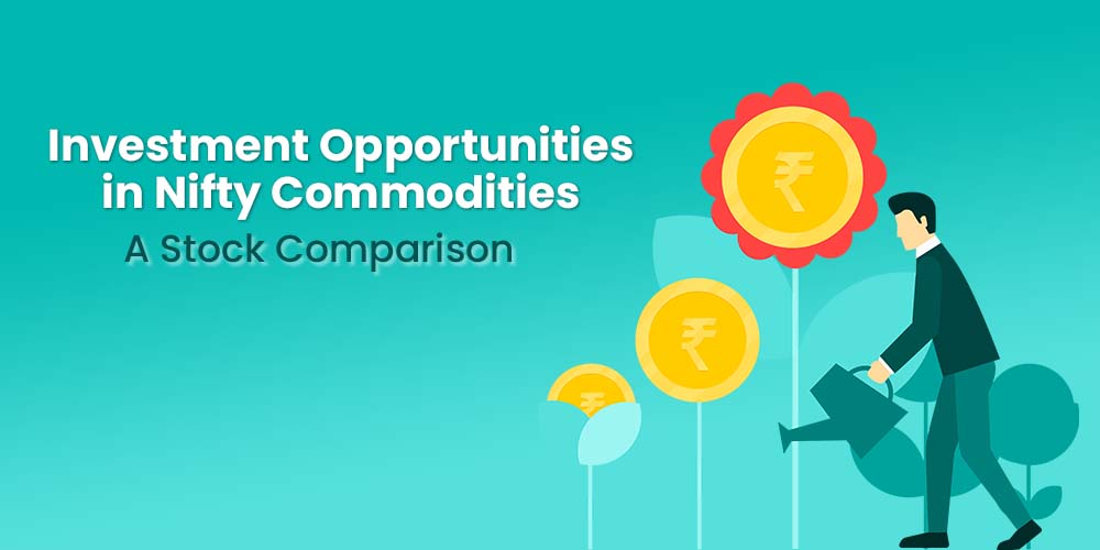 Investment Opportunities in Nifty Commodities